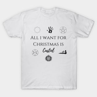 all i want for Christmas is Castiel T-Shirt